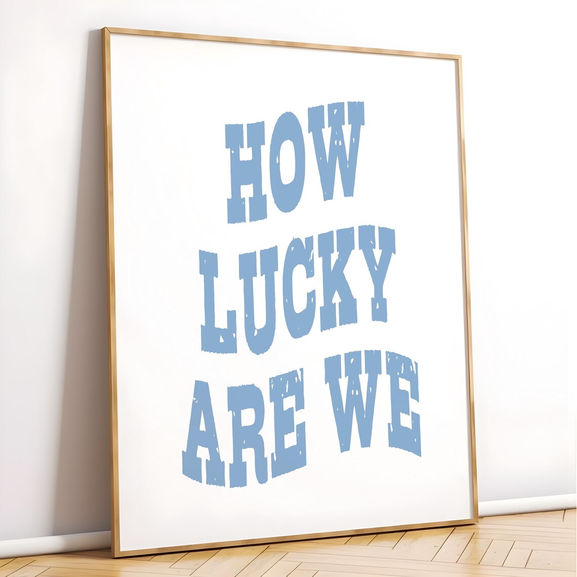 How Lucky Are We Cowgirl Coastal Blue Art Print