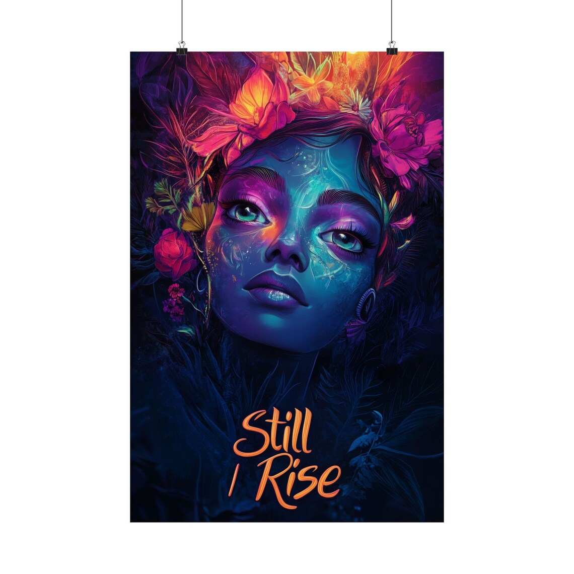 Still I Rise Neon Woman Floral Dark Moody Empowerment Portrait Poster