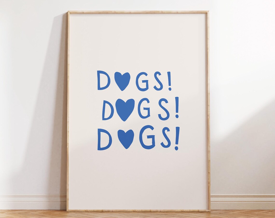 Blue Dogs Heart Typography Funny Dog Lover Poster for Pet Fans