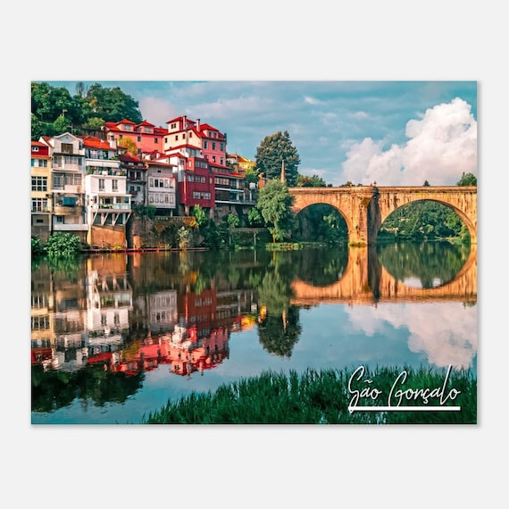 Sao Goncalo Riverside Stone Bridge Colorful Old Town Reflection Poster