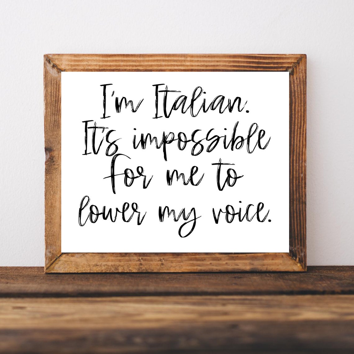 Im Italian Its Impossible For Me To Lower My Voice Funny Gift Wall Art