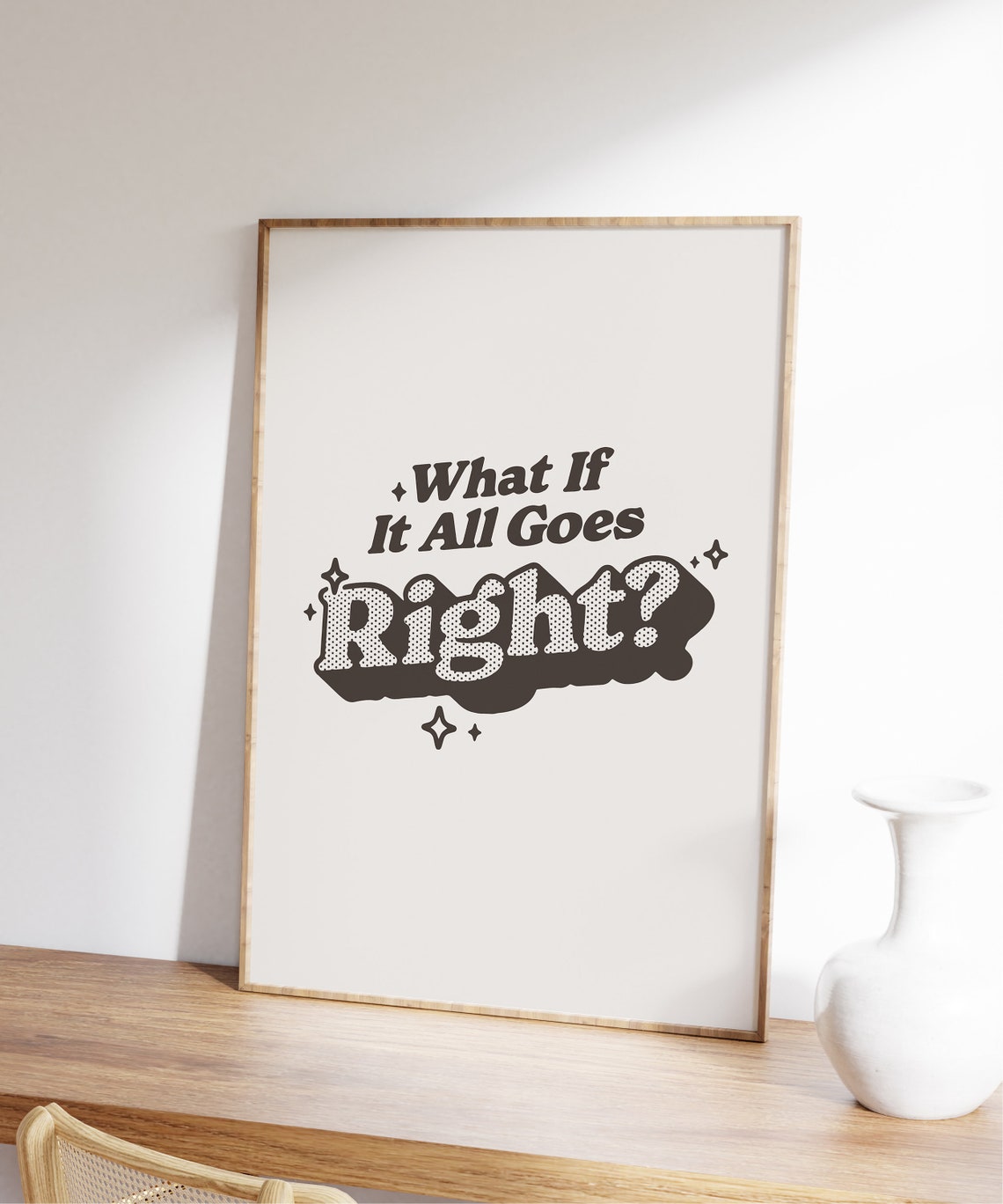 What If It All Goes Right Brown Monochrome Retro Quote Poster - Image 6