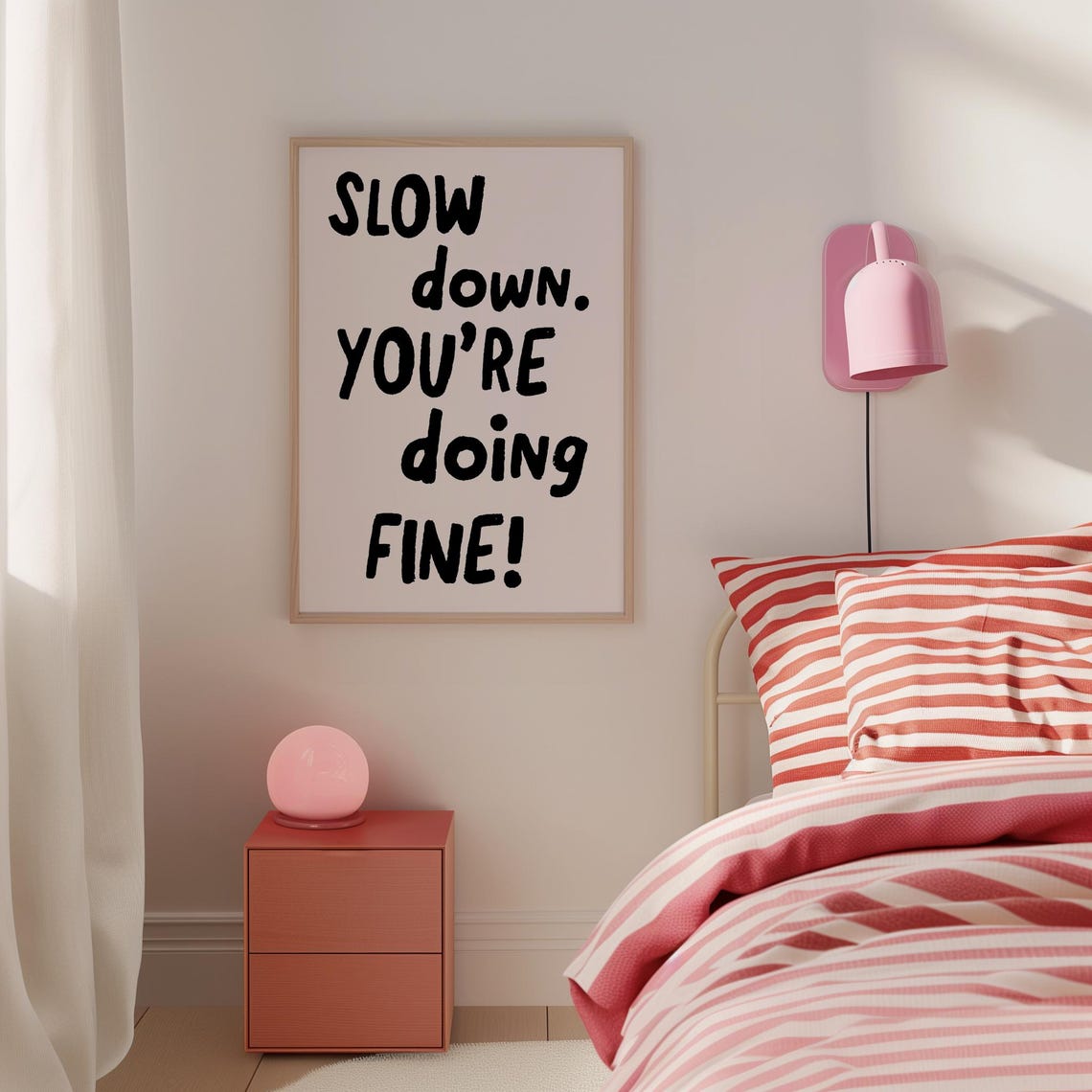 Slow Down You Are Doing Fine Handwritten Bedroom Encouragement Poster