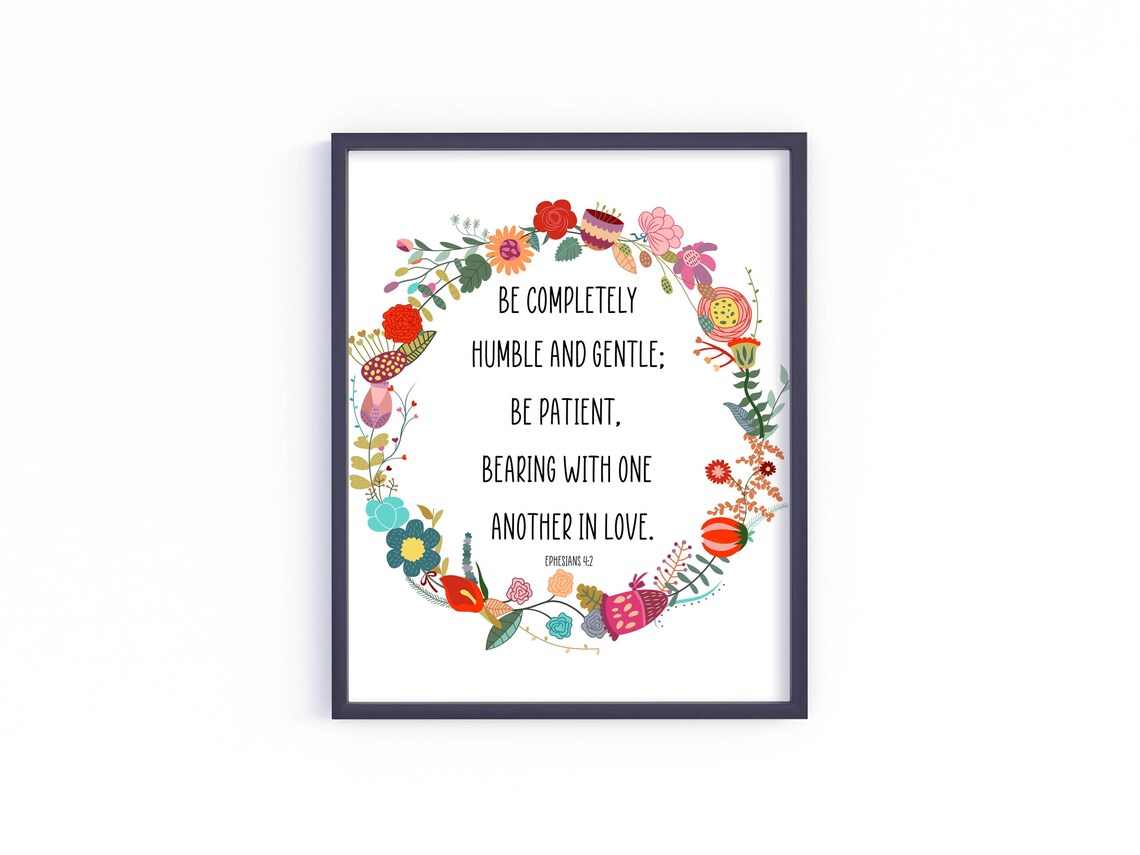 Be Completely Humble And Gentle Ephesians 4:2 Floral Wreath Verse Poster - Image 7
