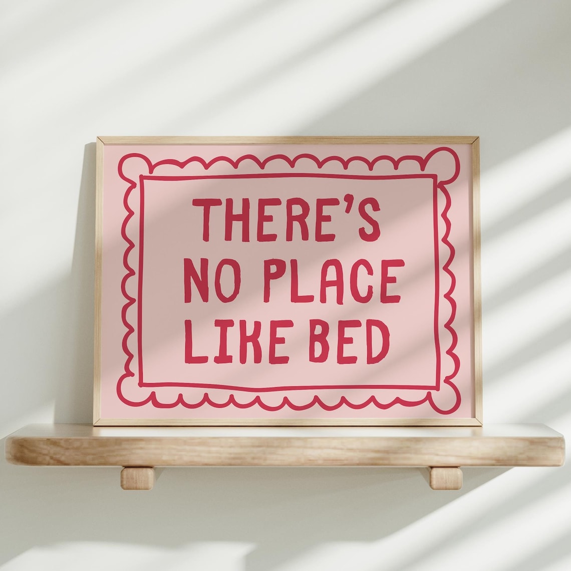 There's No Place Like Bed Cute Bedroom Art Print
