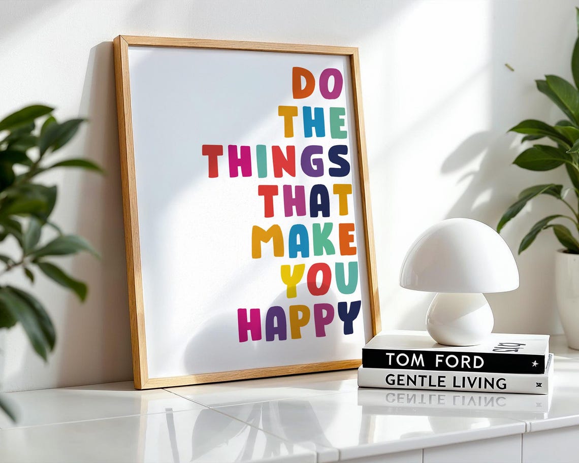 Do The Things That Make You Happy Colorful Quote Typography Poster