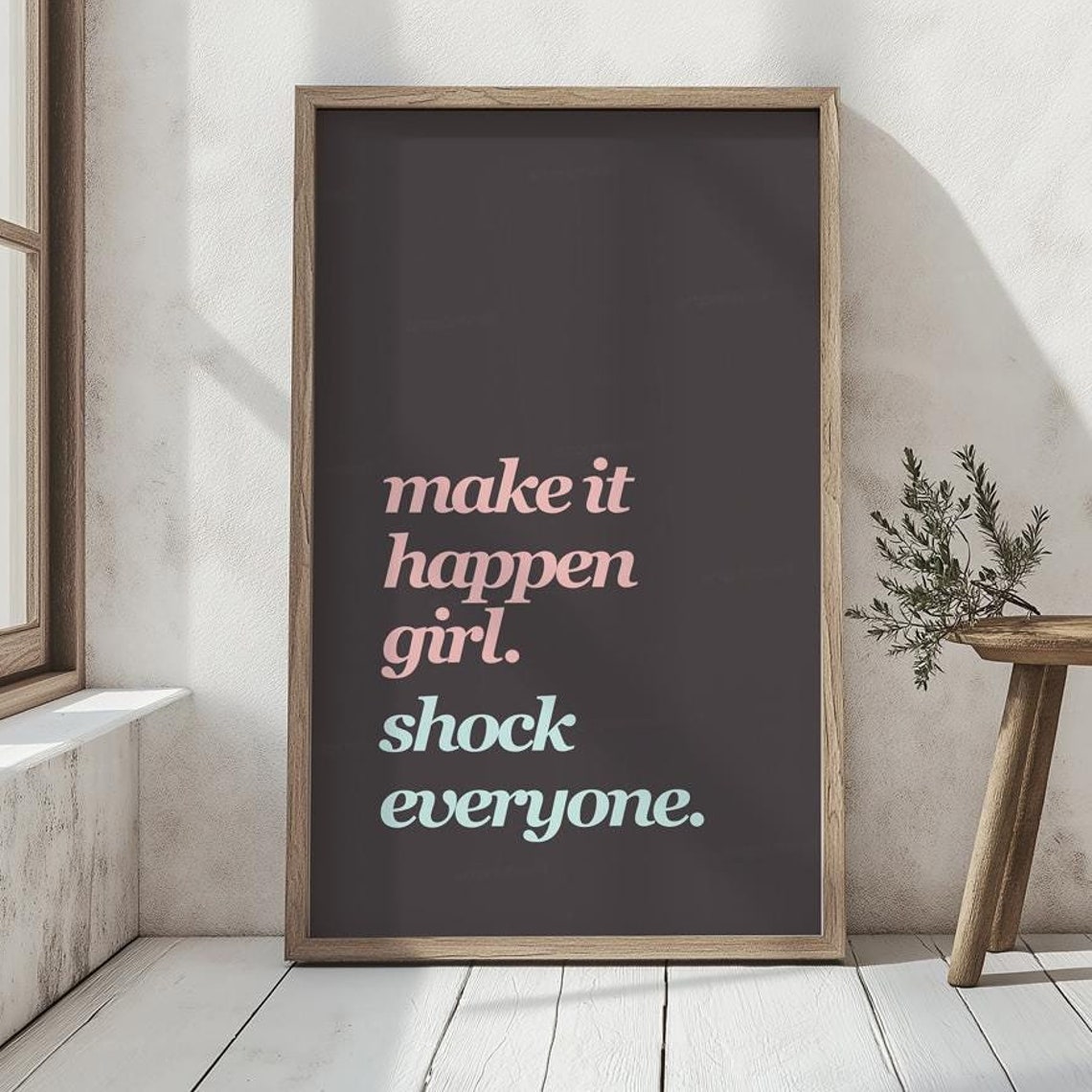 Make It Happen Girl Shock Everyone Motivational Quote Poster