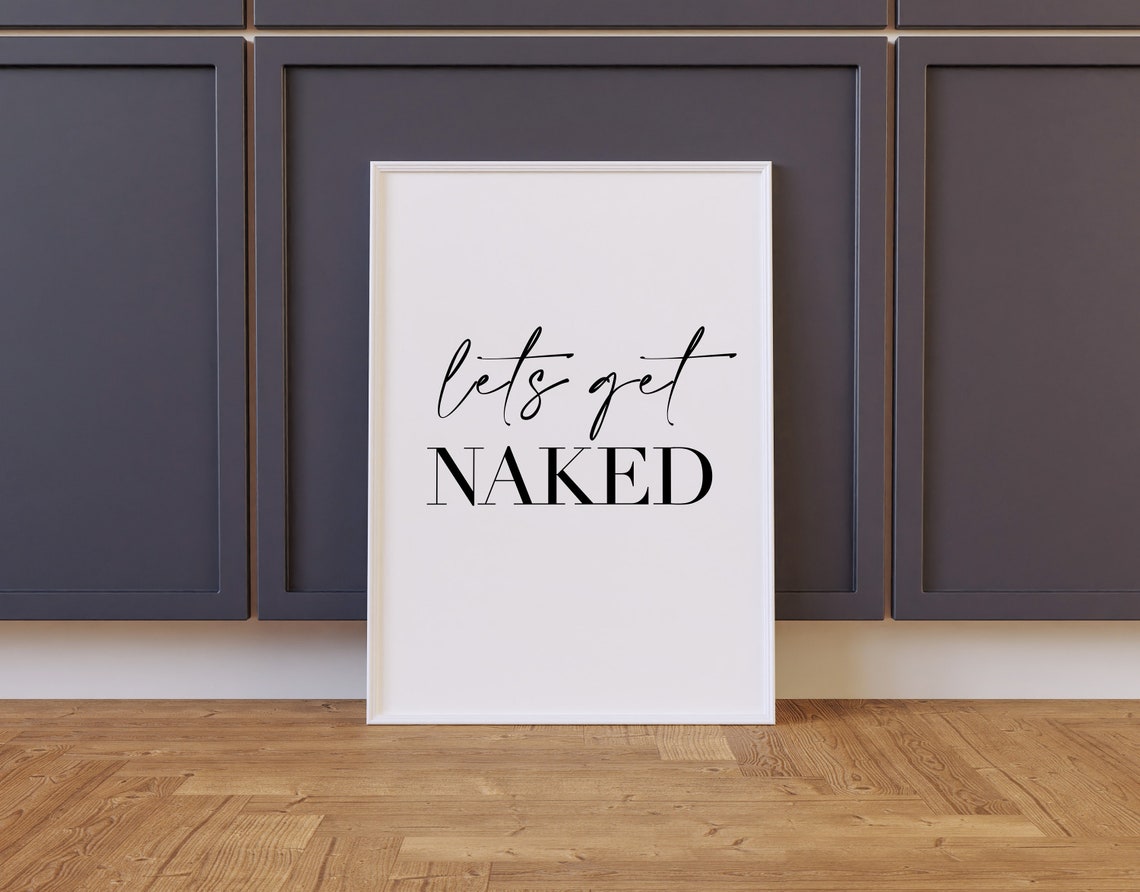 Lets Get Naked Script Bathroom Wall Art Funny Quote Decor Poster
