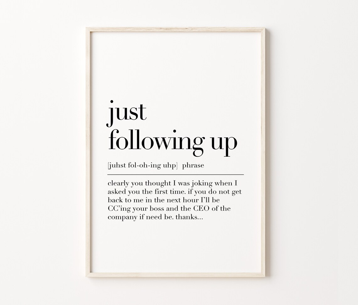 Just Following Up Funny Office Email Dictionary Definition Quote Poster - Image 3