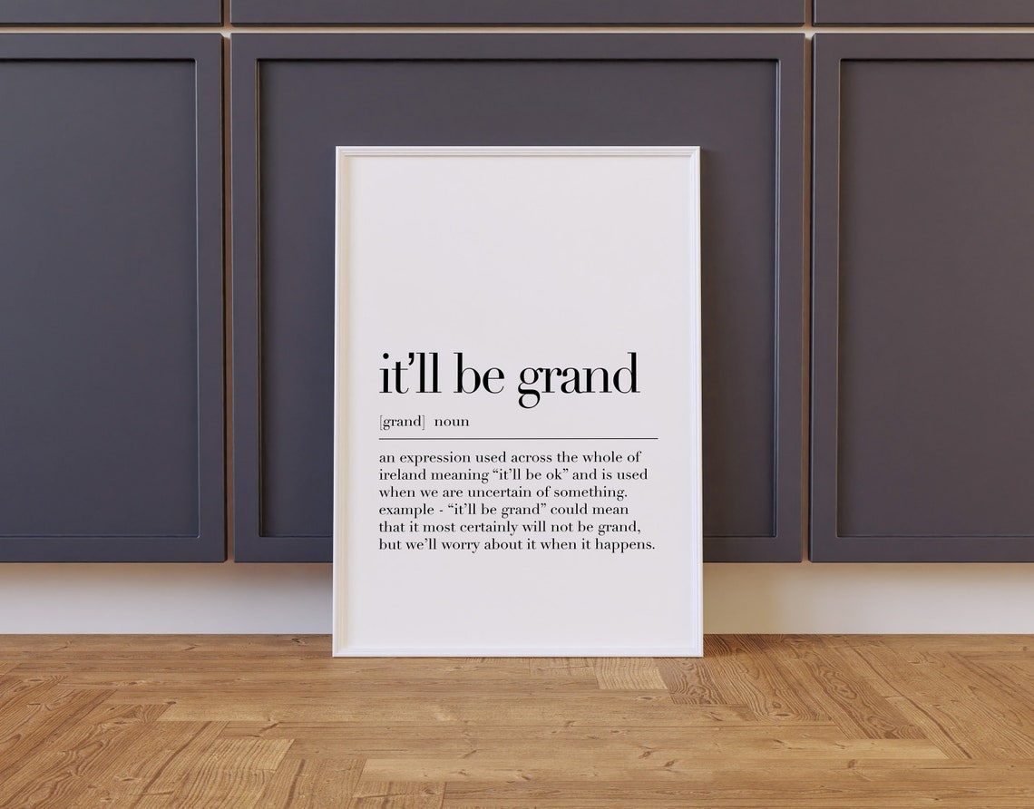 Itll Be Grand Definition Irish Dictionary Style Quote Poster