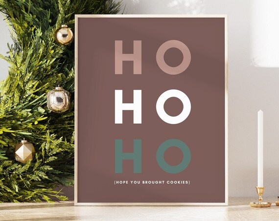 Ho Ho Ho Hope You Brought Cookies Brown Christmas Wall Print