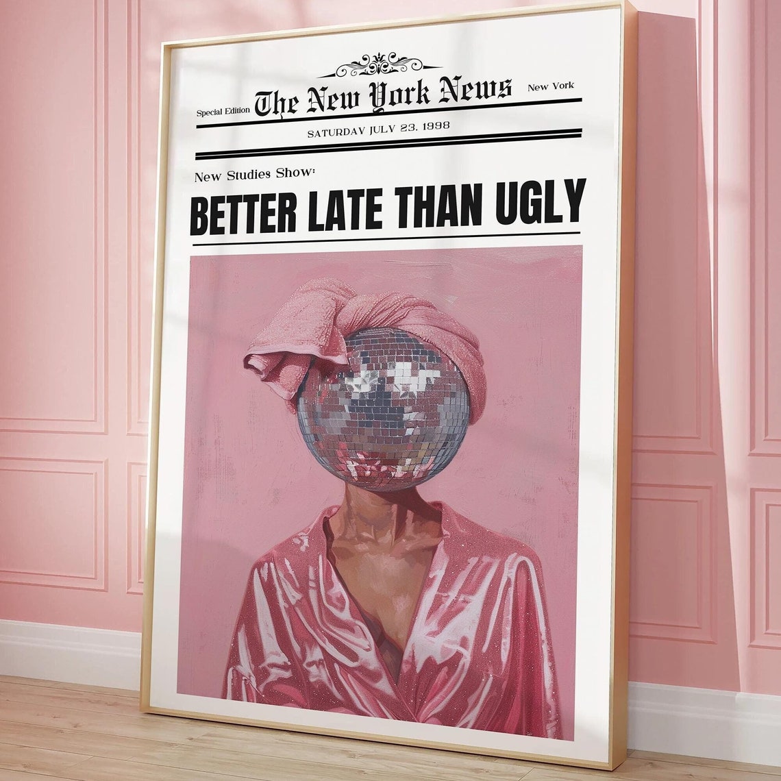 Better Late Than Ugly Disco Ball Pink Newspaper Headline Poster - Image 5
