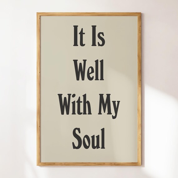 It Is Well With My Soul Bold Black Serif Typography Beige Poster