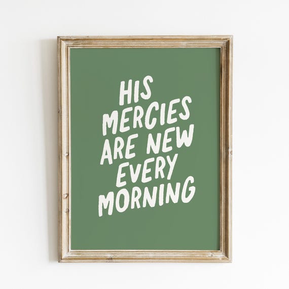 His Mercies Are New Every Morning Christian Prints Bible Verse Wall Art Christian Housewarming Gift Green Wall Art Trendy Apartment Decor