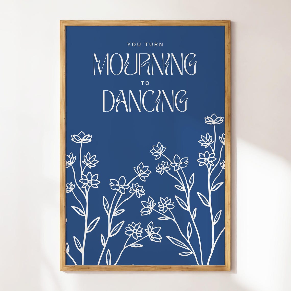 You Turn Mourning To Dancing Navy Floral Botanical Line Art Poster - Image 2