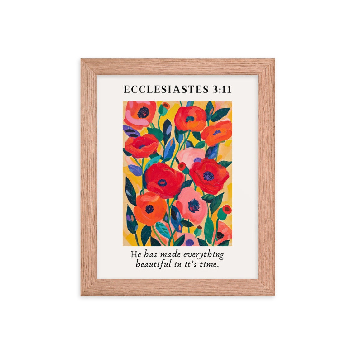 Ecclesiastes 3 11 He Has Made Everything Beautiful Poppy Bible Poster - Image 4