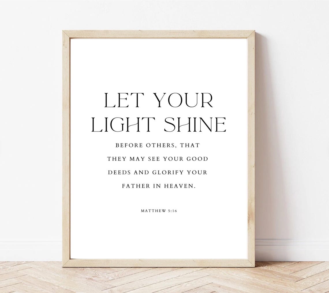 Let Your Light Shine Matthew 516 Bold Serif Christian Verse Poster