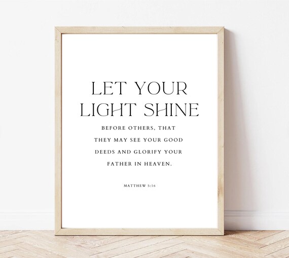 Let Your Light Shine Matthew 516 Bold Serif Christian Verse Poster