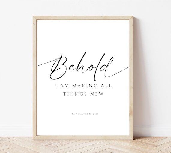 Behold I Am Making All Things New Revelation 21:5 Script Poster