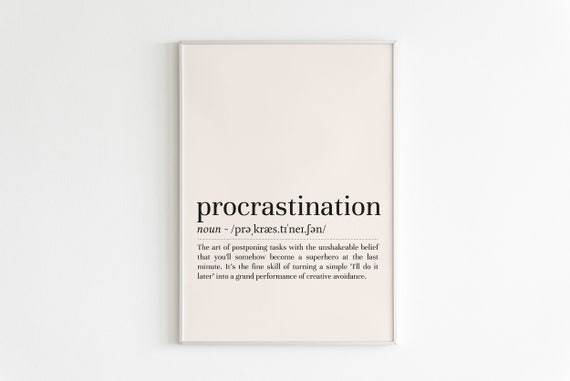 Procrastination Definition Minimalist Poster Print