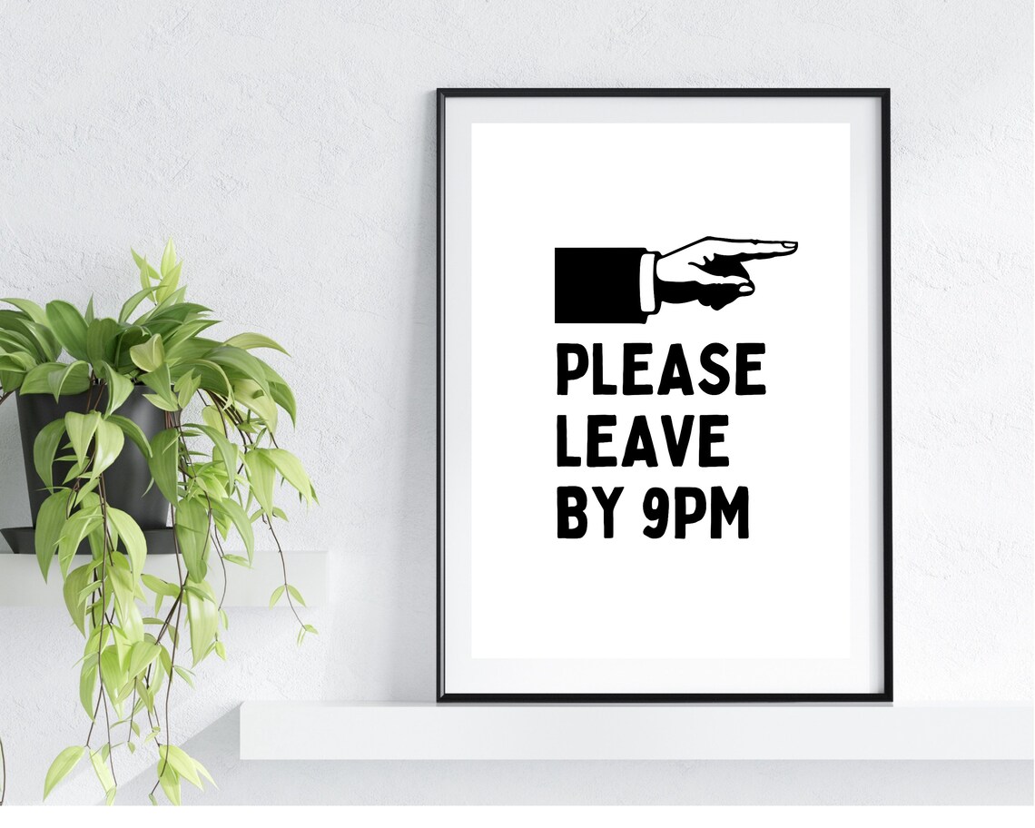 Please Leave by 9pm Funny Typography Quote Art Print - Image 3