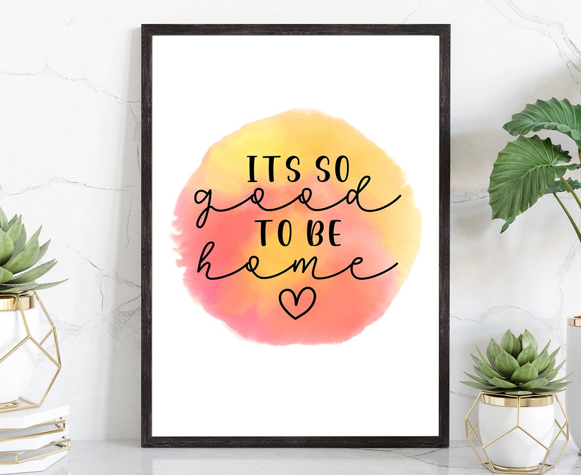 Its So Good To Be Home Sunset Watercolor Circle Script Quote Poster