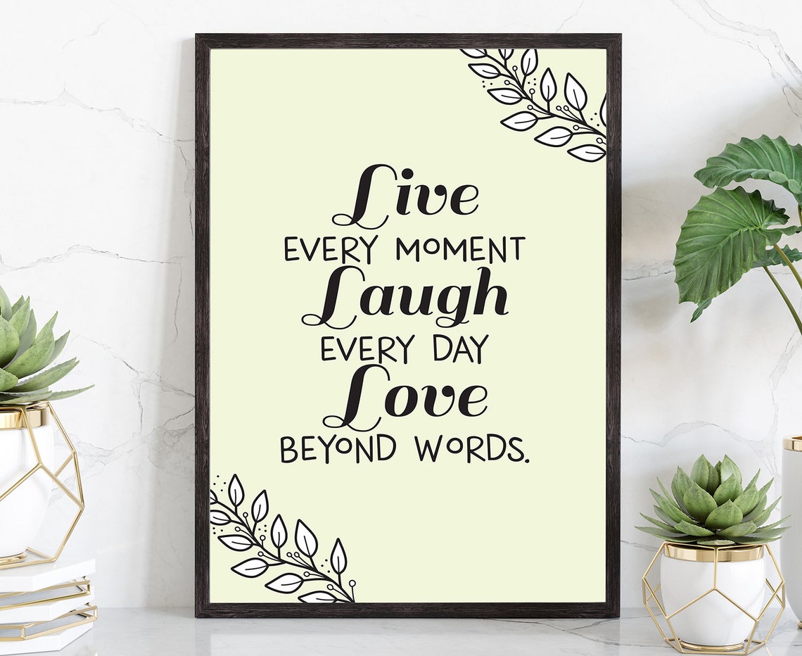 Live Every Moment Laugh Every Day Quote Motivational Wall Art Print