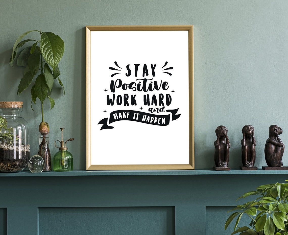 Stay Positive Work Hard Make It Happen Hand Lettered Quote Poster - Image 3
