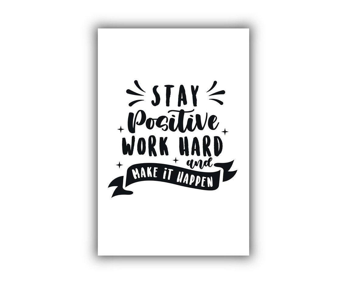 Stay Positive Work Hard Make It Happen Hand Lettered Quote Poster - Image 2