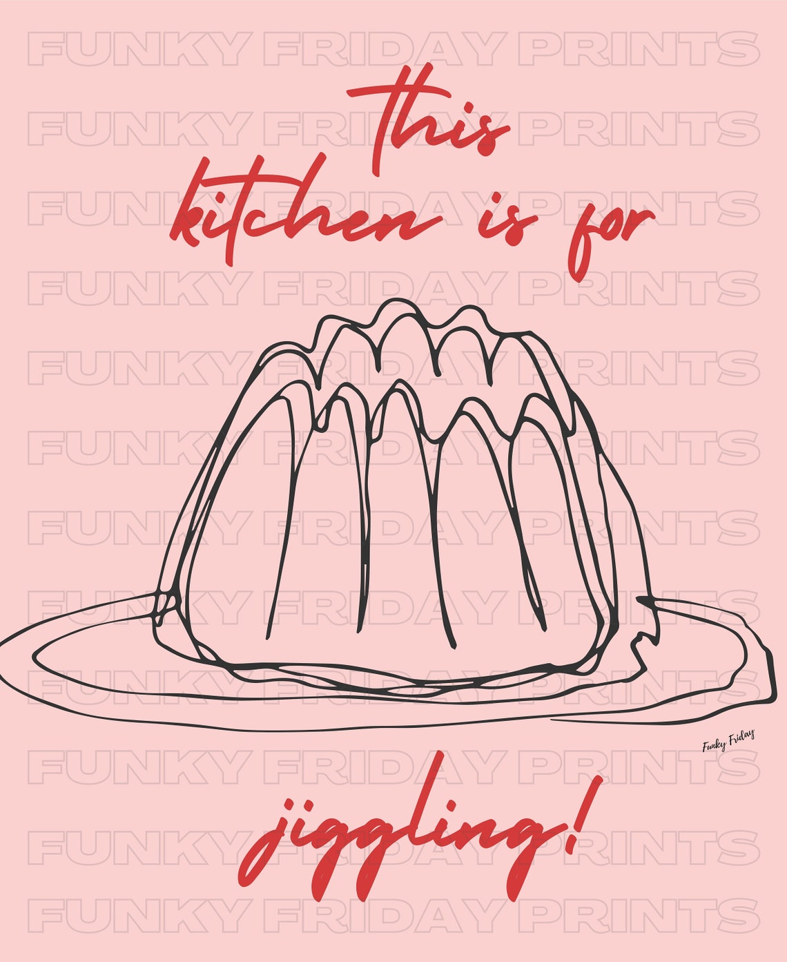 This Kitchen Is for Jiggling Funny Pink Dessert Poster Artwork - Image 2