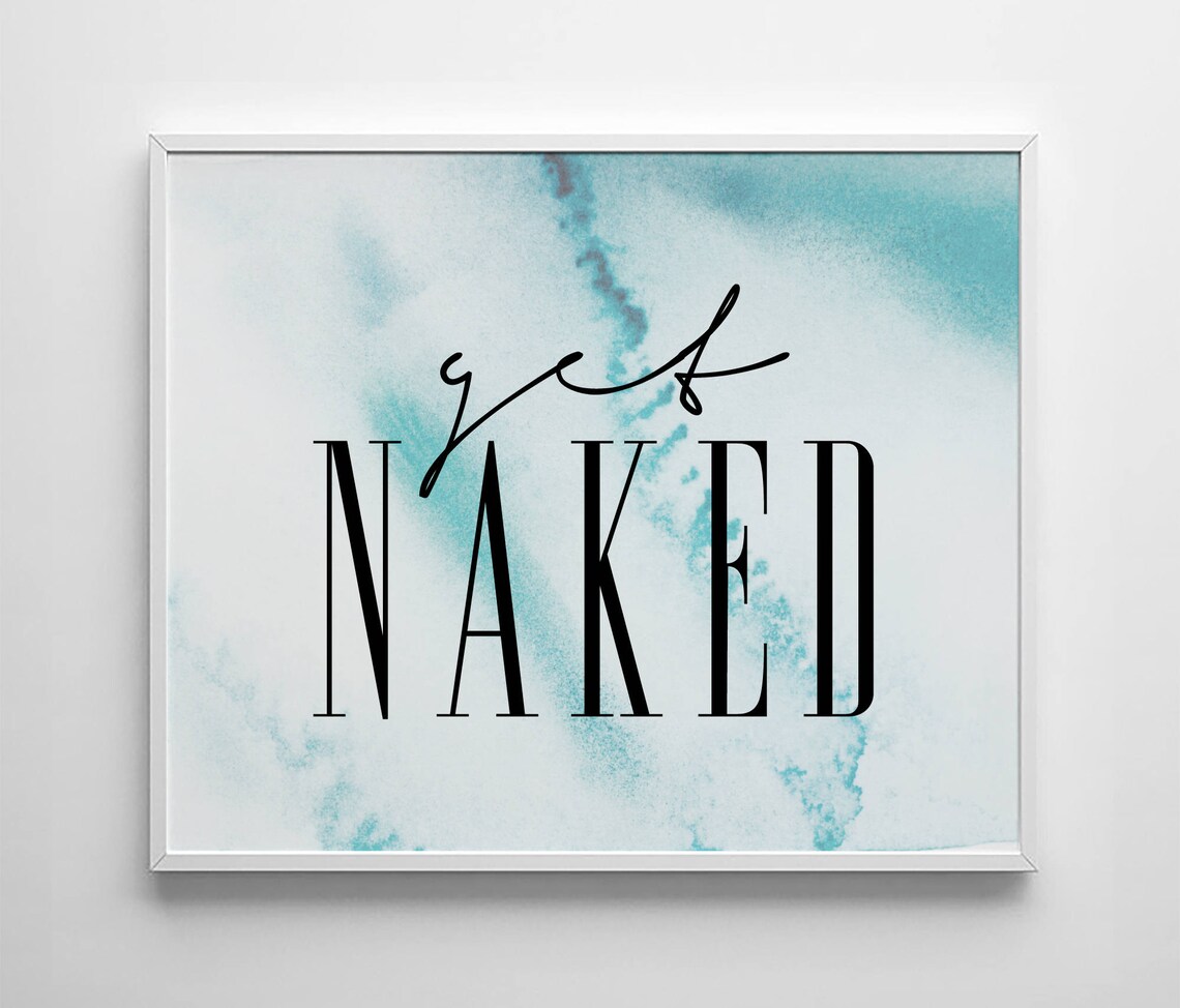 Get Naked Funny Watercolor Bathroom Sign Quote Poster for Decor