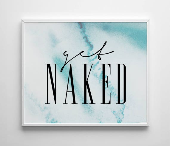Get Naked Watercolor Background Get Naked Horizontal Get Naked Bathroom Print Affiche Scandinave Calligraphy Get Naked Print