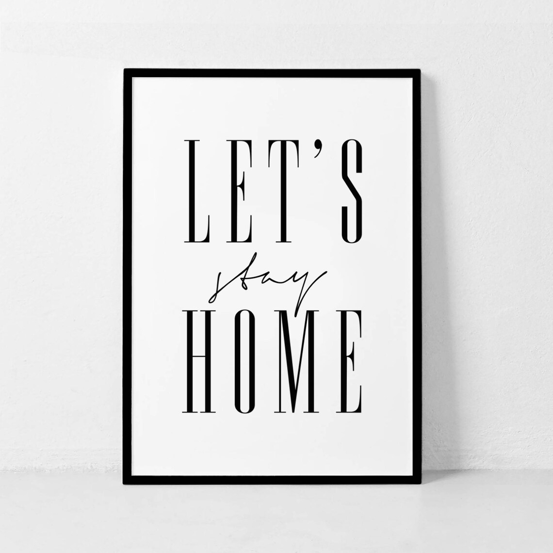 Lets Stay Home Scandinavian Minimalist Wall Quote Poster Decor - Image 3