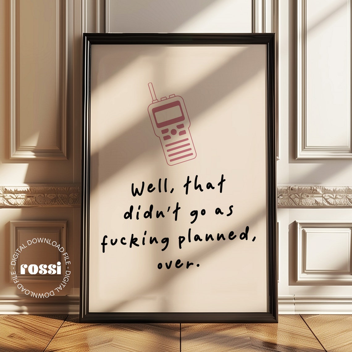 Well That Didn't Go As Fucking Planned Over Sweary Quote Poster