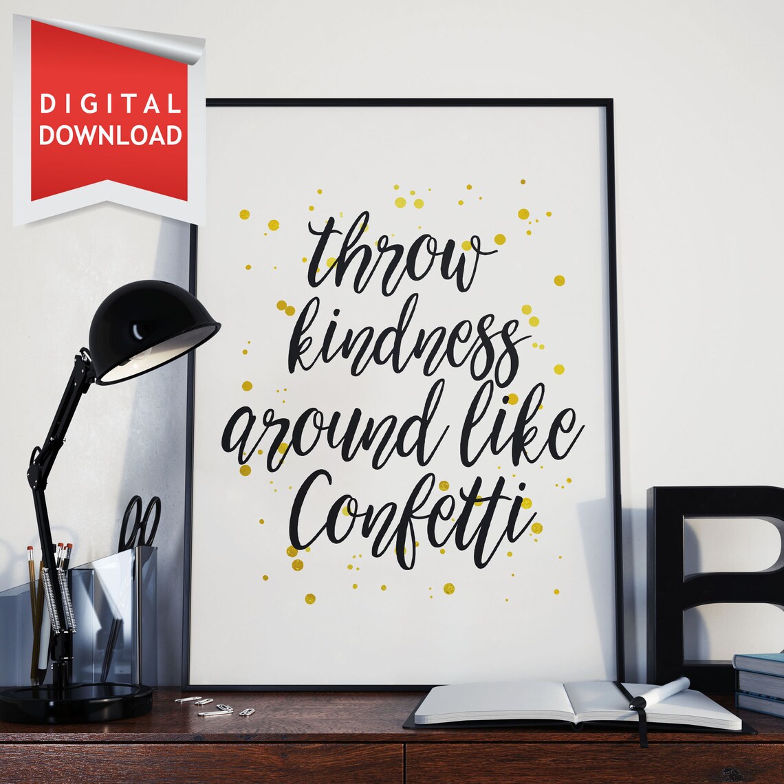 Throw Kindness Around Like Confetti Gold Script Inspirational Quote Poster