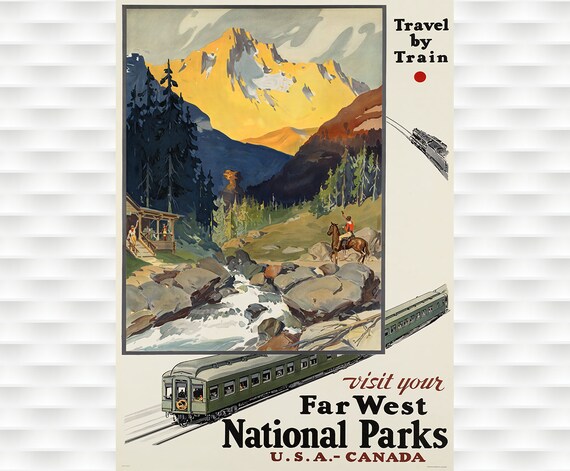Travel By Train Far West National Parks USA Canada Vintage Poster