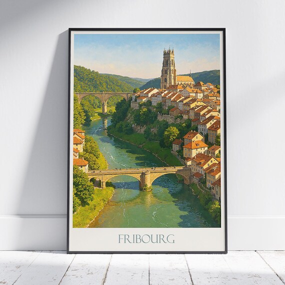 Fribourg Switzerland Cathedral River Bridges Historic Old Town Travel Poster