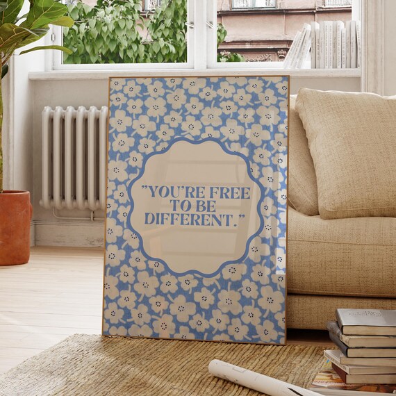 You're Free To Be Different Quote Blue Floral Pattern Wall Decor Poster