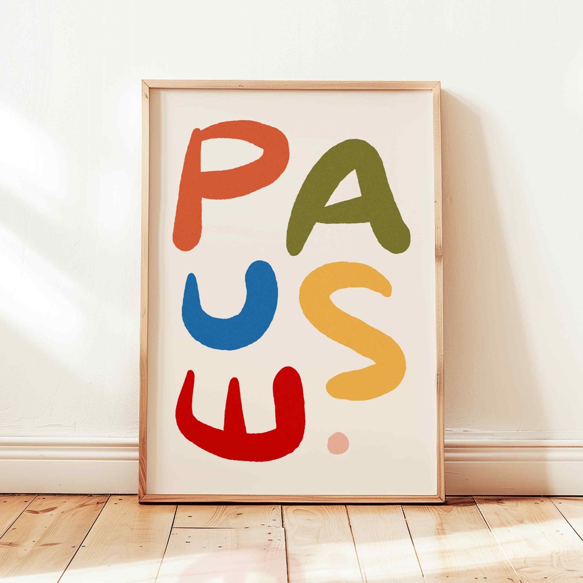Pause Colorful Playful Mindfulness Typography Affirmation Quote Poster