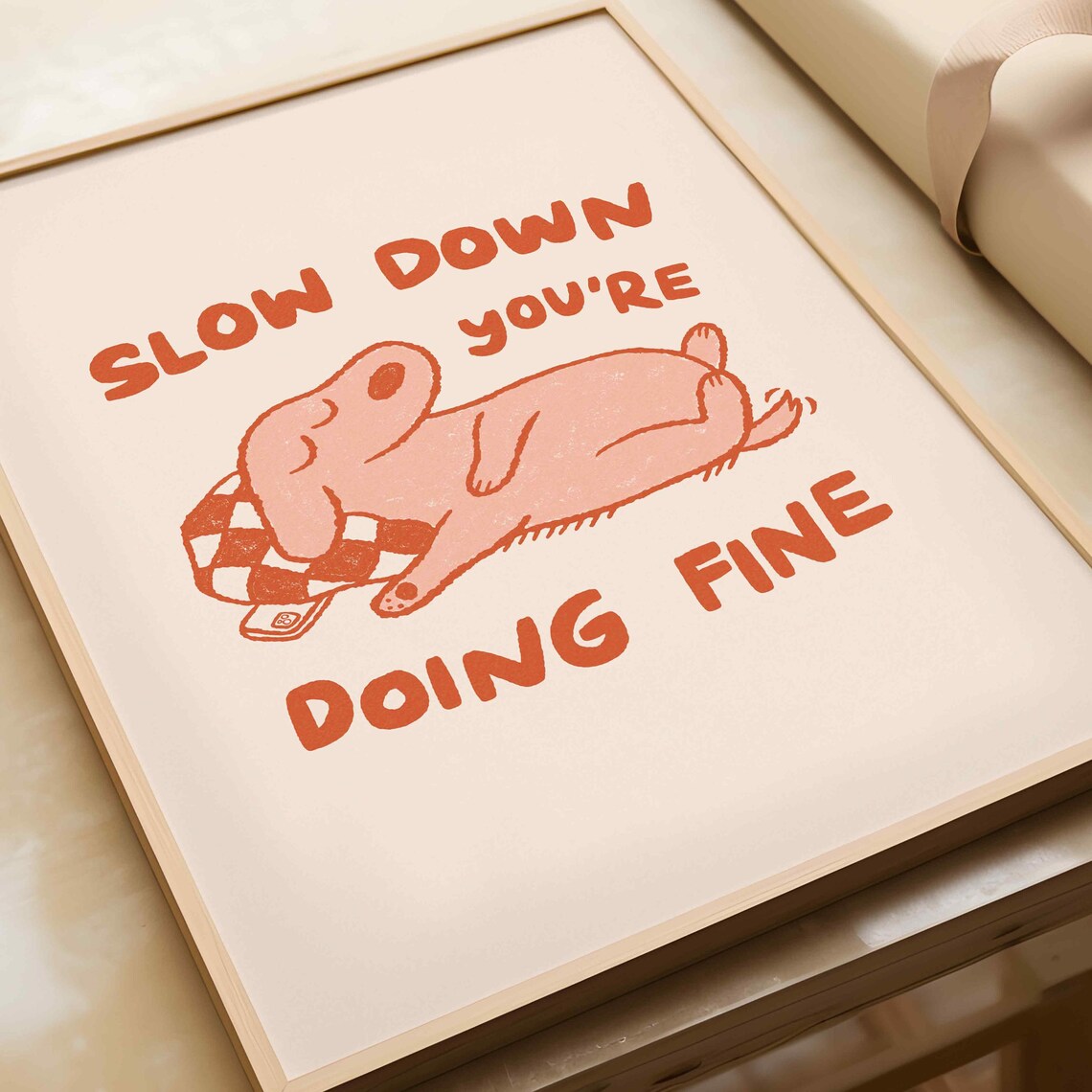 Slow Down You're Doing Fine Motivational Quote Poster - Image 2