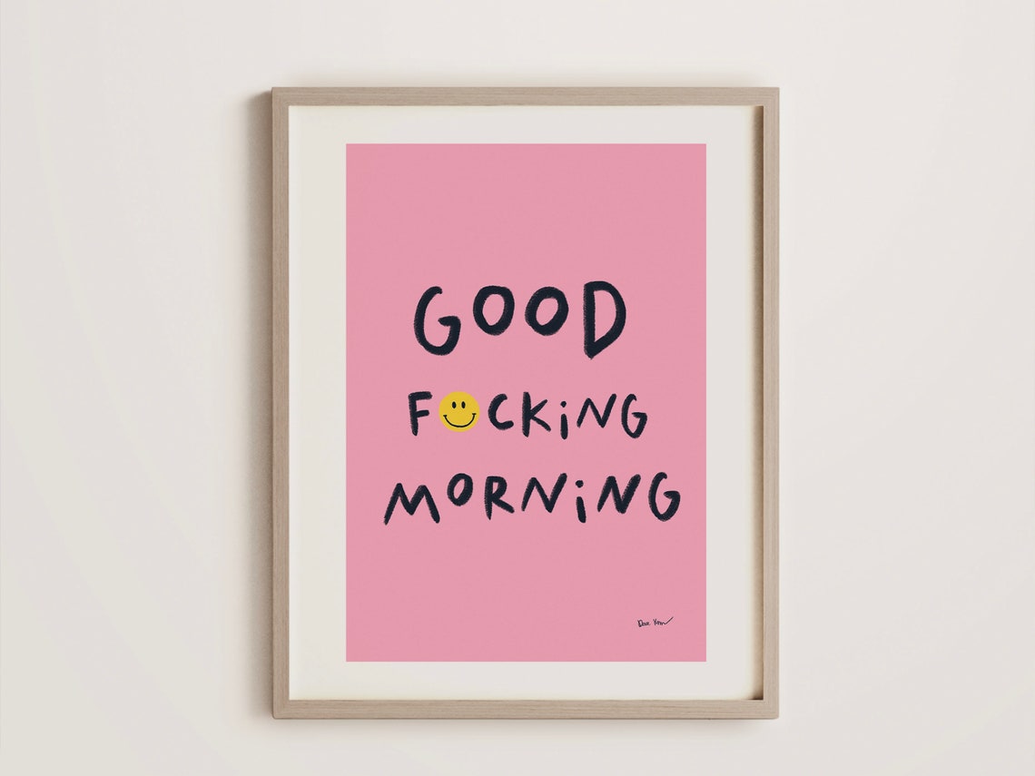 Good Fucking Morning Smiley Face Pink Bold Cheeky Quote Poster - Image 3