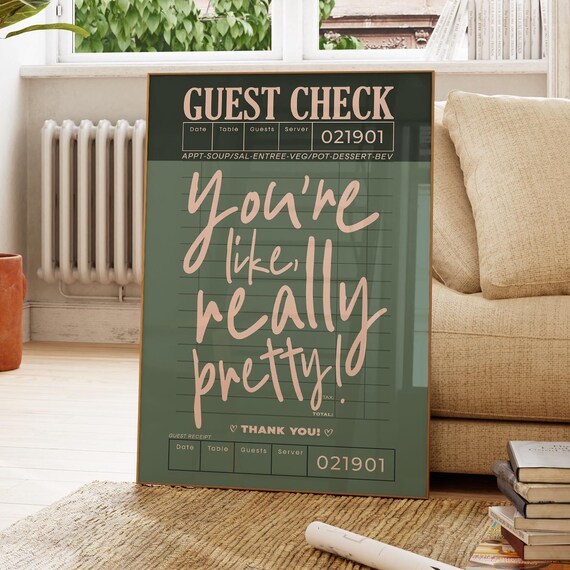 You're Like Really Pretty Sage Green Guest Check Kitchen Poster