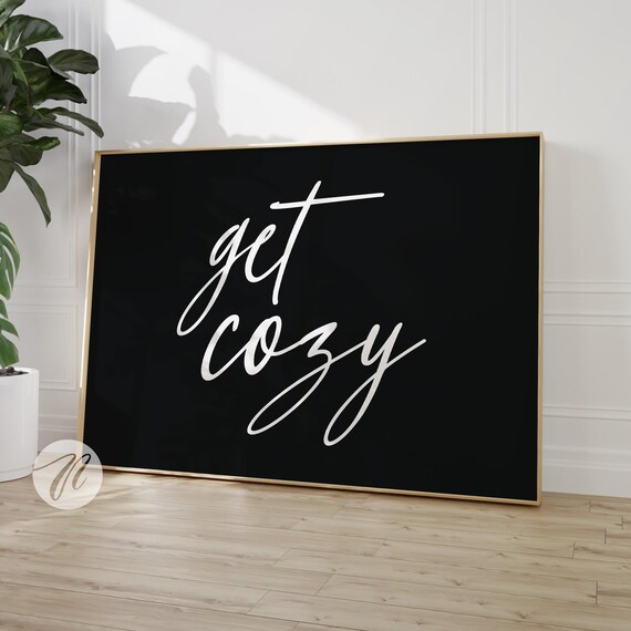 Get Cozy White Handwritten Script on Black Background Quote Poster