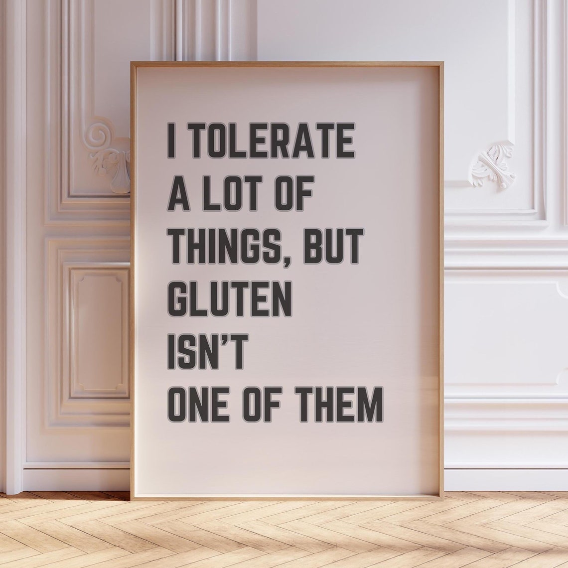 I Tolerate A Lot Of Things But Gluten Isnt One Of Them Funny Wall Art Celiac Gift Funny Kitchen Print Foodie Gift Gluten Intolerants