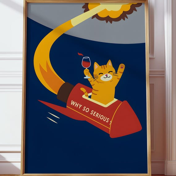 Why So Serious Cat Funny Wall Art Wine Lover Rocket Decor Playful Orange Print