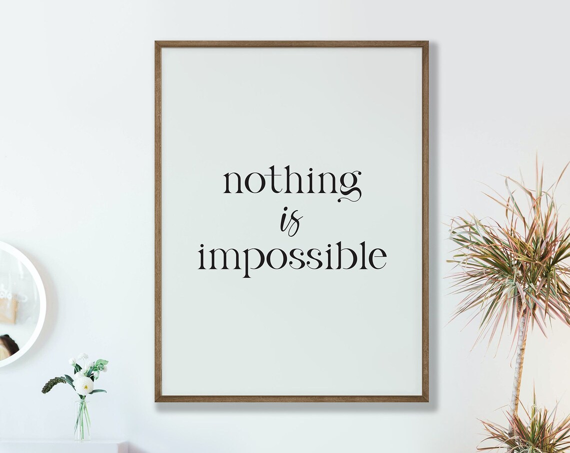 Nothing Is Impossible Poster Motivational Wall Art Typography Style Graphic Printed