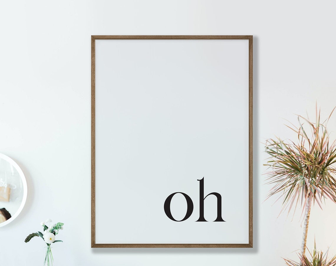 Oh Minimalist Serif Black White Simple Modern Typography Wall Art