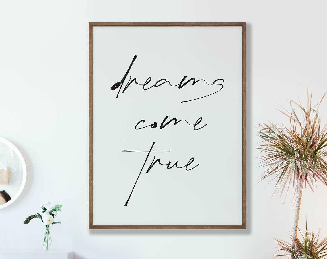 Dreams Come True Poster Motivational Wall Art Typography Style Graphic Printed