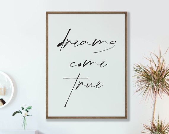 Dreams Come True Handwritten Script Inspirational Quote Poster