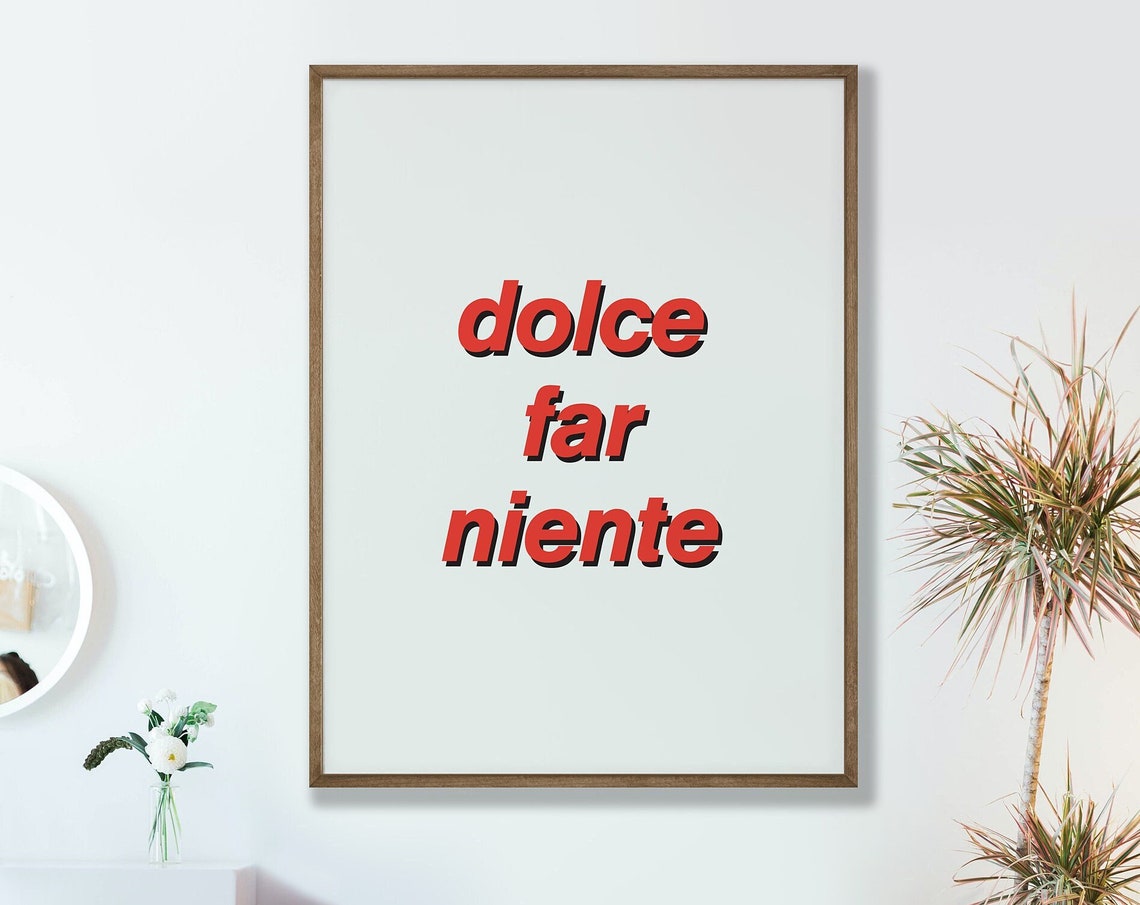 Dolce Far Niente Red Typography White Modern Quote Art Poster